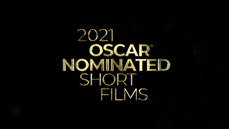 2021 OSCAR NOMINATED SHORT FILMS