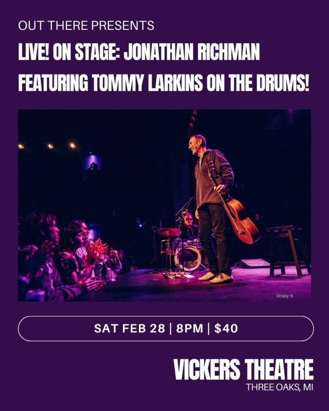 Live! On Stage: Jonathan Richman featuring Tommy Larkin on the drums!